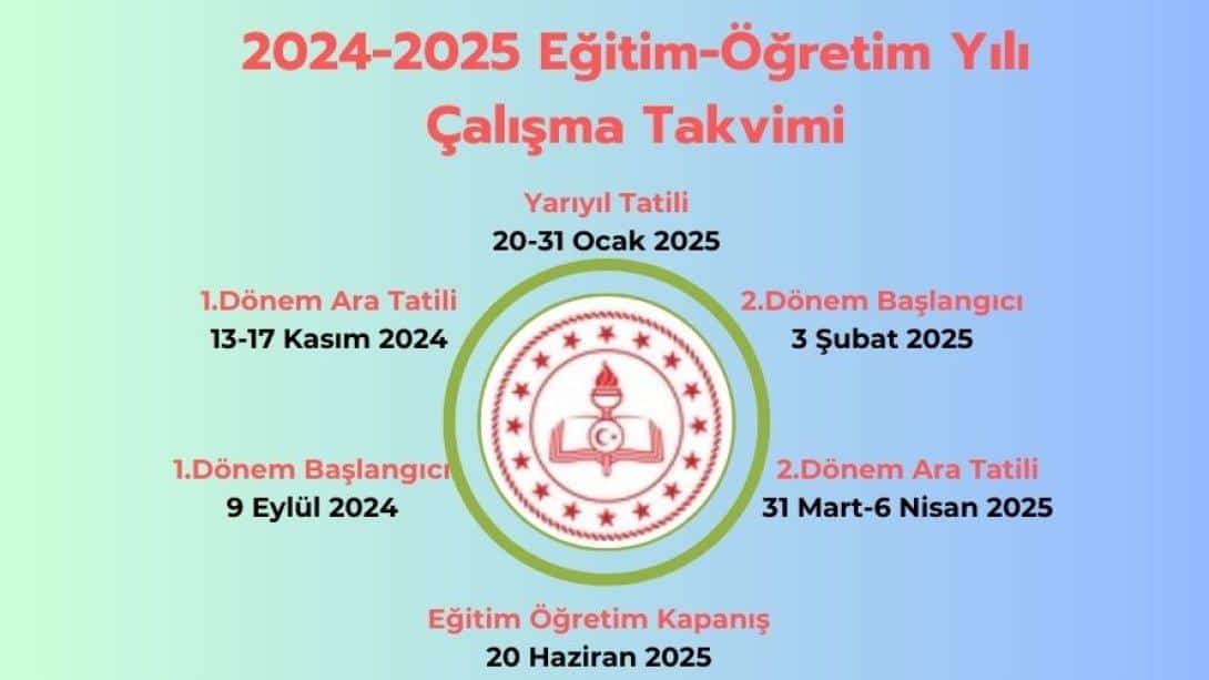 2024-2025 Eğitim-Öğretim Yılı Çalışma Takvimi