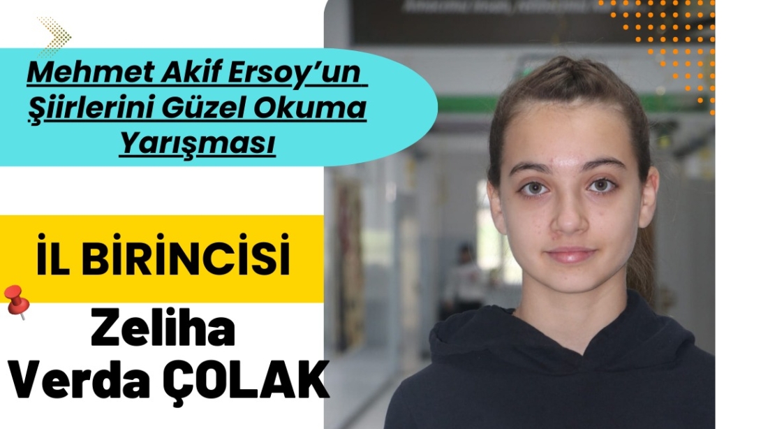 Bilecik İl Müftülüğümüzün düzenlediği Mehmet Akif ERSOY'un Şiirlerini Güzel Okuma Yarışmasında Öğrencimiz Zeliha Verda ÇOLAK İL BİRİNCİSİ